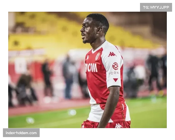 战报分析：摩纳哥中场核心伤退成比赛转折点